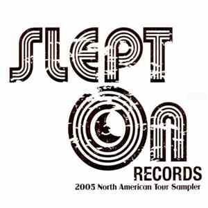 Nick Andre And E Da Boss - Slept On Records: 2005 North American Tour Sampler download flac mp3
