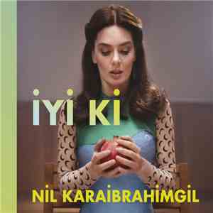 Nil Karaibrahimgil - İyi Ki download flac mp3