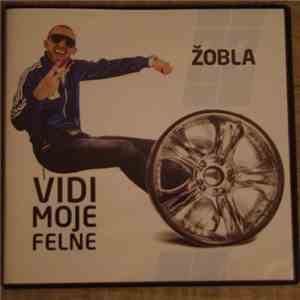 Žobla - Vidi Moje Felne download flac mp3