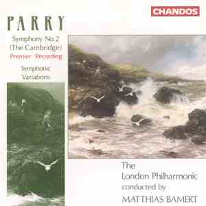 Parry, The London Philharmonic, Matthias Bamert - Symphony No. 2 (The Cambridge) download flac mp3