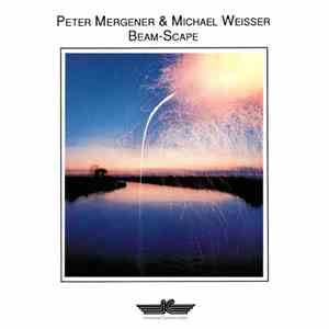 Peter Mergener & Michael Weisser - Beam-Scape download flac mp3