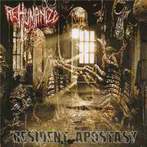 Rehumanize - Resident Apostasy download flac mp3