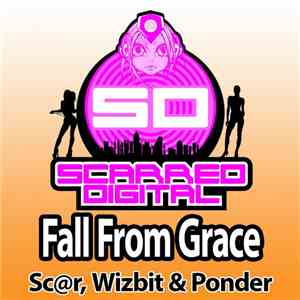 Sc@r, Wizbit & Ponder - Fall From Grace download flac mp3