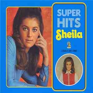 Sheila  - Super Hits : L'École Est Finie download flac mp3