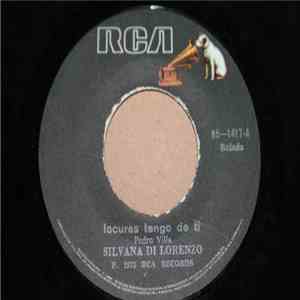 Silvana Di Lorenzo - Locuras Tengo De Tí / Tantos Deseos De Tí download flac mp3