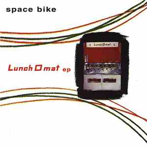 Space Bike - Lunch O Mat download flac mp3