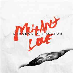 Strange Attractor  - Mutant Love download flac mp3
