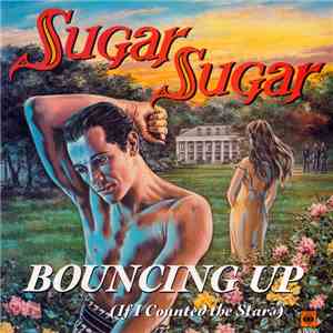 Sugar Sugar  - Bouncing Up (If I Counted The Stars) download flac mp3