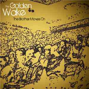 The Brother Moves On - The Golden Wake download flac mp3