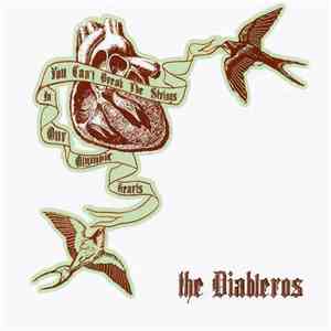 The Diableros - You Can't Break The Strings In Our Olympic Hearts download flac mp3