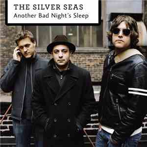 The Silver Seas - Another Bad Night's Sleep download flac mp3