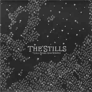 The Stills - Lola Stars And Stripes download flac mp3