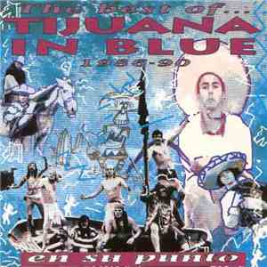 Tijuana In Blue - En Su Punto - The Best Of... 1986-90 download flac mp3
