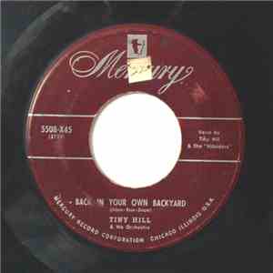 Tiny Hill & His Orchestra - Back In Your Own Backyard / I'll Sail My Ship Alone download flac mp3