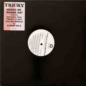 Tricky - Makes Me Wanna Die download flac mp3