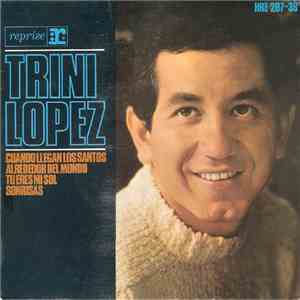 Trini Lopez - When The Saints Go Marchin' In / Around The World / You Are My Sunshine / Smile download flac mp3