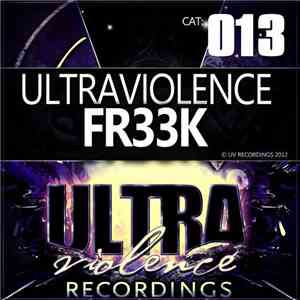 Ultraviolence  - Fr33k download flac mp3
