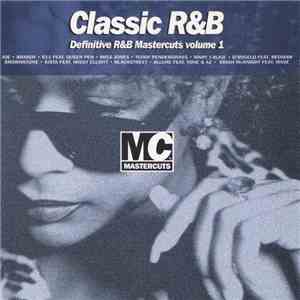 Various - Classic R&B - Definitive R&B Mastercuts Volume 1 flac mp3 download