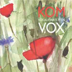 Vokalkvartetten Vox - Kom download flac mp3