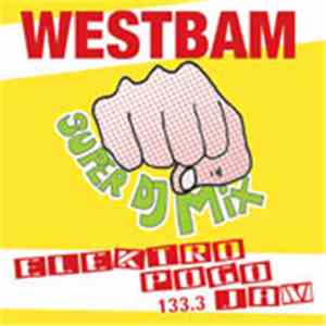 WestBam - Super DJ Mix Elektropogo Jam 133.3 download flac mp3