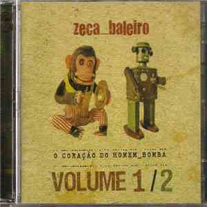 Zeca Baleiro - Coração Do Homem Bomba Vol 1 E 2 download flac mp3