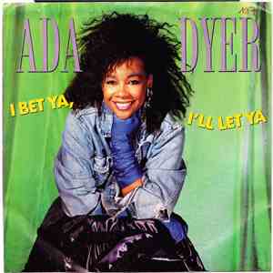 Ada Dyer - I Bet Ya, I'll Let Ya download flac mp3