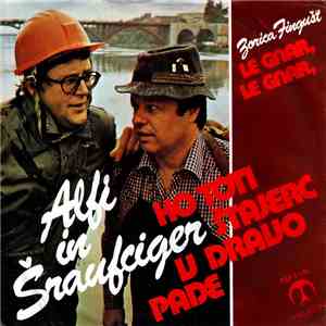 Alfi in Šraufciger, Zorica Fingušt - Ko Toti Štajerc V Dravo Pade / Le Gnar, Le Gnar download flac mp3