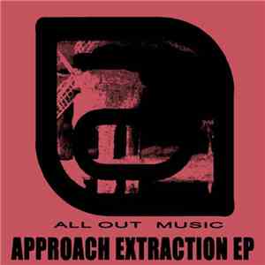 All Out - Approach Extraction EP download flac mp3