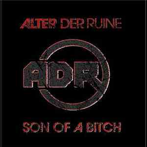 Alter Der Ruine - Son Of A Bitch download flac mp3