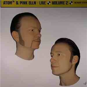 Atom™ & Pink Elln - Live Volume 2 (Valparaiso 10.01.2004) download flac mp3