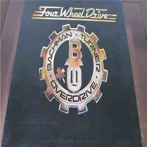 Bachman-Turner Overdrive - Four Wheel Drive download flac mp3