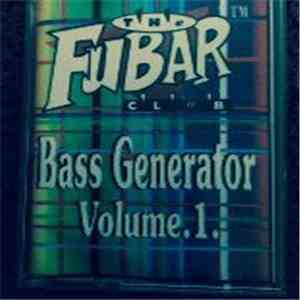 Bass Generator - The Fubar - Bass Generator Volume 1 download flac mp3