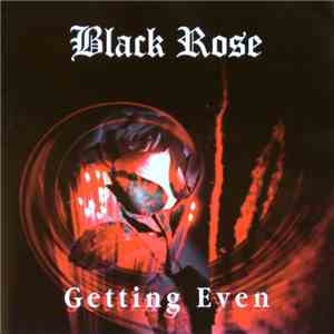 Black Rose  - Getting Even download flac mp3