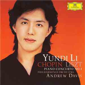 Chopin, Liszt, Yundi Li, Philharmonia Orchestra, Andrew Davis - Piano Concerto No. 1 download flac mp3