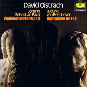 David Oistrach - Johann Sebastian Bach / Ludwig Van Beethoven - Violinkonzerte Nr. 1+2 / Romanzen Nr. 1+2 download flac mp3