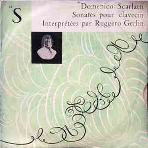 Domenico Scarlatti Interprétées Par Ruggero Gerlin - Sonates Pour Clavecin download flac mp3