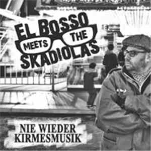 El Bosso Meets The Skadiolas - Nie Wieder Kirmesmusik download flac mp3