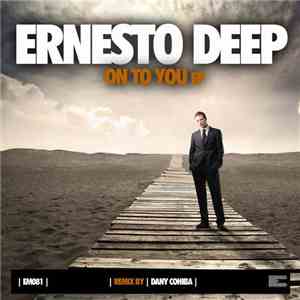 Ernesto Deep - On To You EP download flac mp3