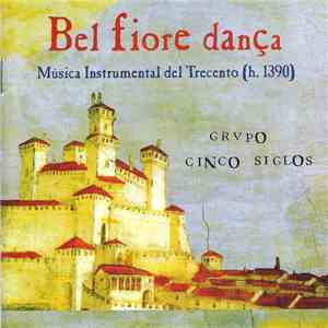 Grupo Cinco Siglos - Bel Fiore Dança download flac mp3