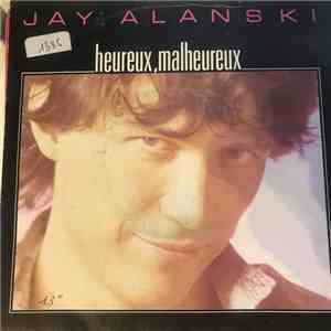 Jay Alanski - Heureux, Malheureux download flac mp3