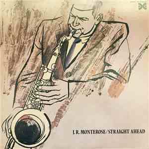 J.R. Monterose - Straight Ahead download flac mp3