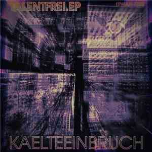 Kaelteeinbruch - Talentfrei EP download flac mp3