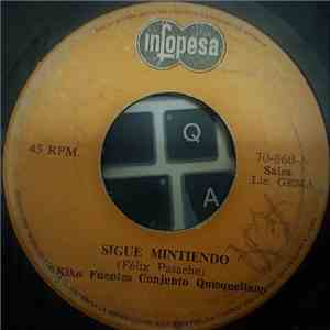 Kiko Fuentes y Conjunto Quisquellano - Sigue Mintiendo / Tres Cariños download flac mp3