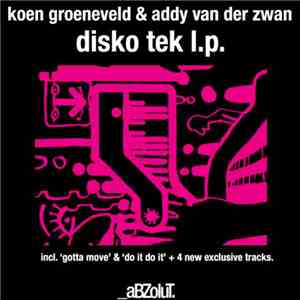 Koen Groeneveld & Addy Van Der Zwan - Disko Tek L.P. download flac mp3