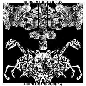 Loaded For Bear  / Bizarre X - Loaded For Bear / Bizarre X download flac mp3
