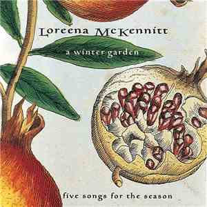 Loreena McKennitt - A Winter Garden (Five Songs For The Season) download flac mp3