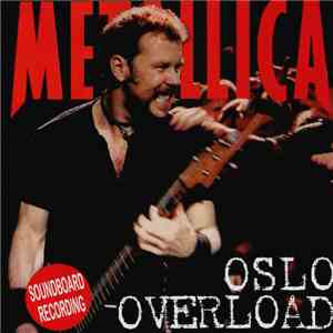 Metallica - Oslo Overload download flac mp3