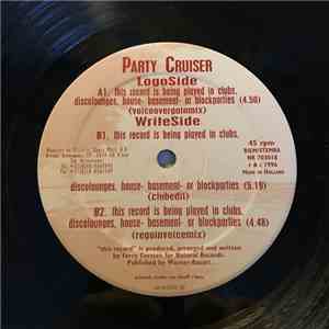 Party Cruiser - This Record Is Being Played In Clubs, Discolounges, House- Basement- Or Blockparties download flac mp3