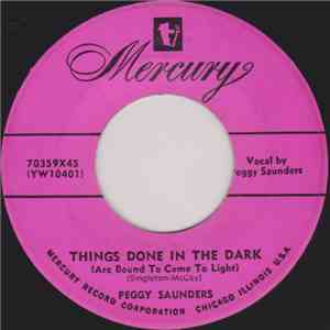 Peggy Saunders - Things Done In The Dark (Are Bound To Come To Light) / Don't Rush Me Baby flac mp3 download