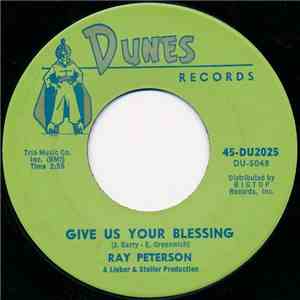 Ray Peterson - Give Us Your Blessing / Without Love (There Is Nothing) download flac mp3